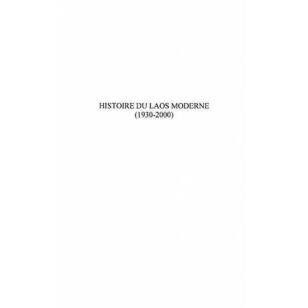 HISTOIRE DU LAOS MODERNE (1930-2000) / Hors-collection, Souk-Alounphou-Ngeum