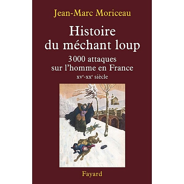 Histoire du méchant loup / Divers Histoire, Jean-Marc Moriceau