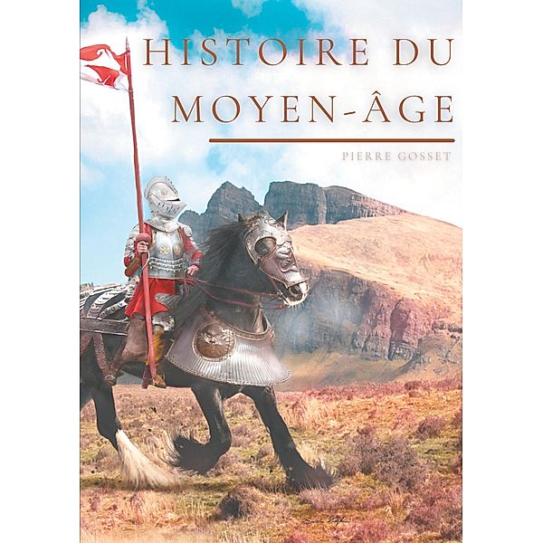 Histoire du Moyen-Âge, Pierre Gosset