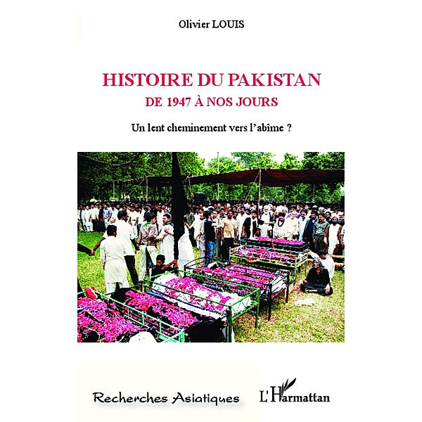 Histoire du Pakistan de 1947 a nos jours, Louis Olivier Louis