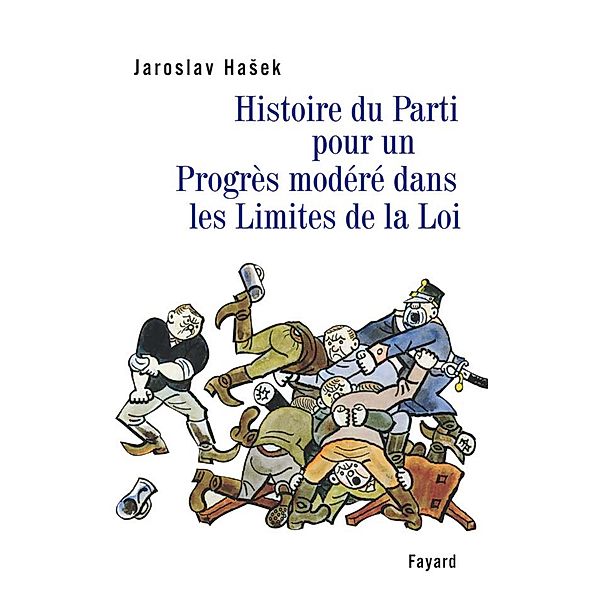 Histoire du Parti pour un Progrès modéré dans les Limites de la Loi / Littérature étrangère, Jaroslav Hasek