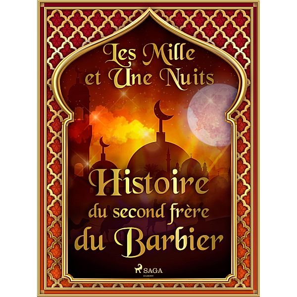 Histoire du second frère du Barbier / Les Mille et Une Nuits Bd.36, One Thousand and One Nights