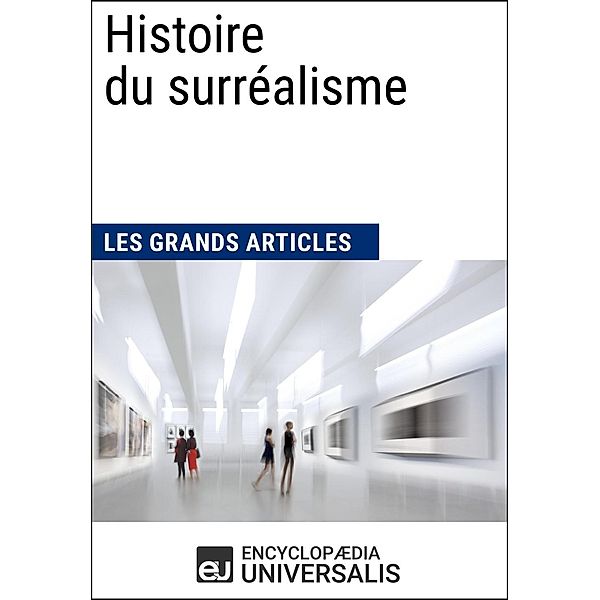 Histoire du surréalisme, Encyclopaedia Universalis