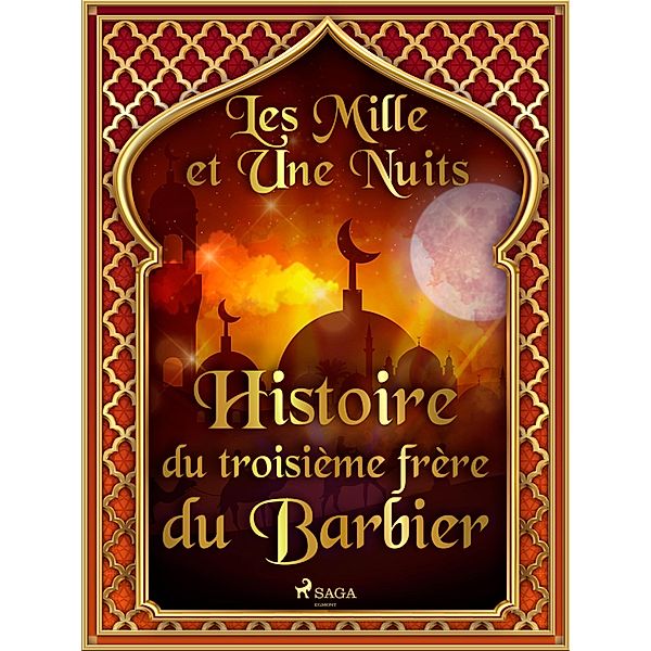 Histoire du troisième frère du Barbier / Les Mille et Une Nuits Bd.37, One Thousand and One Nights