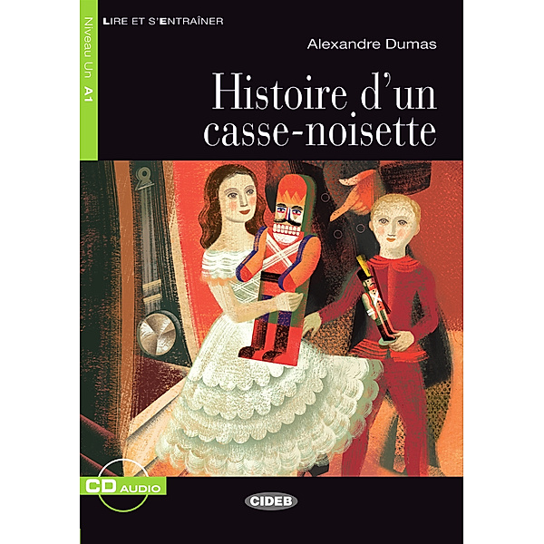 Histoire d'un casse-noisette, m. Audio-CD, Alexandre, der Ältere Dumas