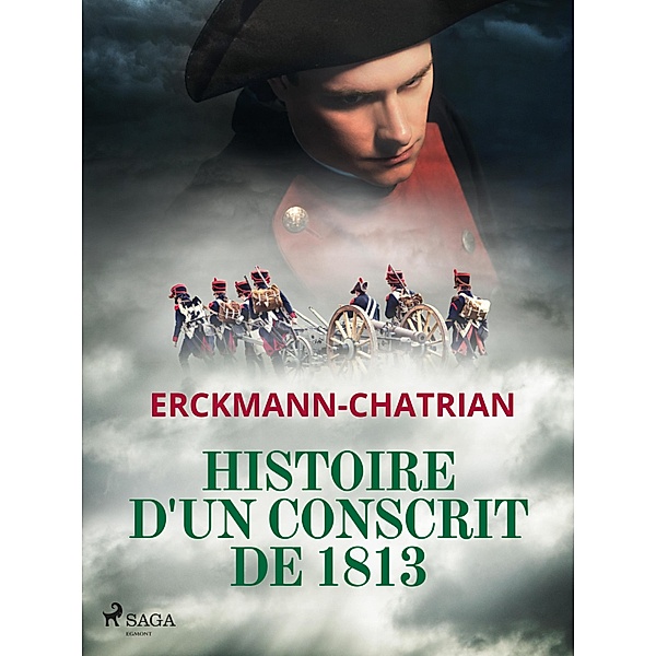 Histoire d'un conscrit de 1813, Erckmann-Chatrian