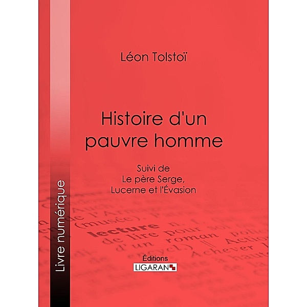 Histoire d'un pauvre homme, Léon Tolstoï