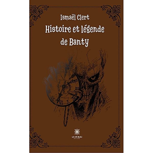 Histoire et légende de Banty, Ismaël Clert