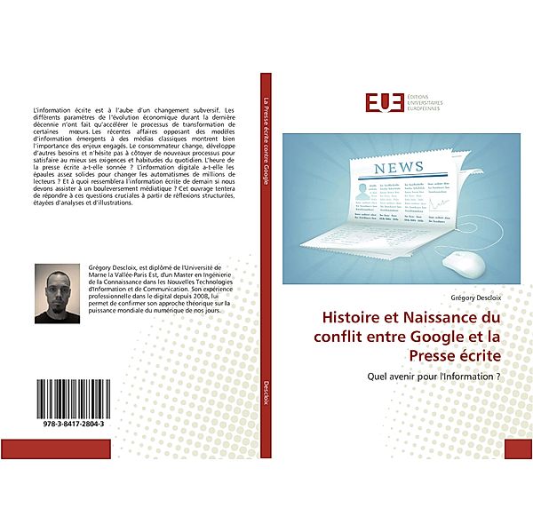 Histoire et Naissance du conflit entre Google et la Presse écrite, Grégory Descloix