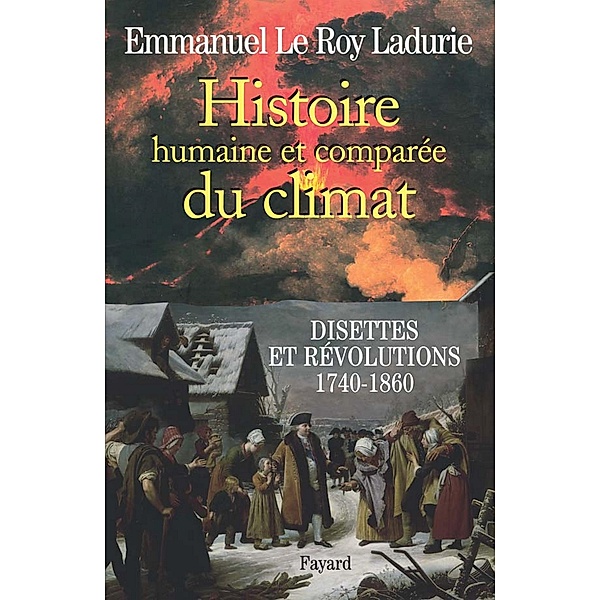 Histoire humaine et comparée du climat Tome 2 / Divers Histoire, Emmanuel Le Roy Ladurie