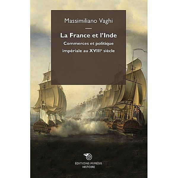 Histoire: La France et l'Inde, Massimiliano Vaghi