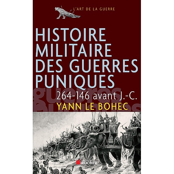 Histoire Militaire des Guerres Puniques Ned, Yann Le Bohec
