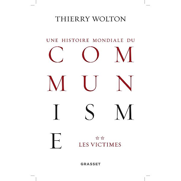 Histoire mondiale du communisme, tome 2 / essai français, Thierry Wolton