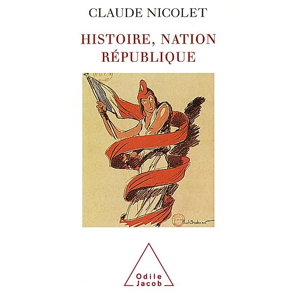 Histoire, Nation, Republique, Nicolet Claude Nicolet