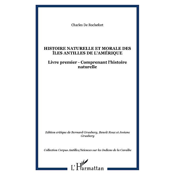 Histoire naturelle et morale des Iles an, Charles de Rochefort Charles de Rochefort