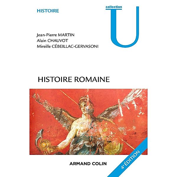 Histoire romaine - 4e éd. / Rome Bd.1, Jean-Pierre Martin, Alain Chauvot, Mireille Cébeillac-Gervasoni