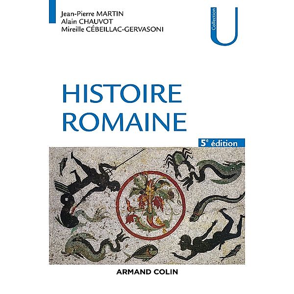 Histoire romaine - 5e éd. / Rome Bd.1, Jean-Pierre Martin, Alain Chauvot, Mireille Cébeillac-Gervasoni