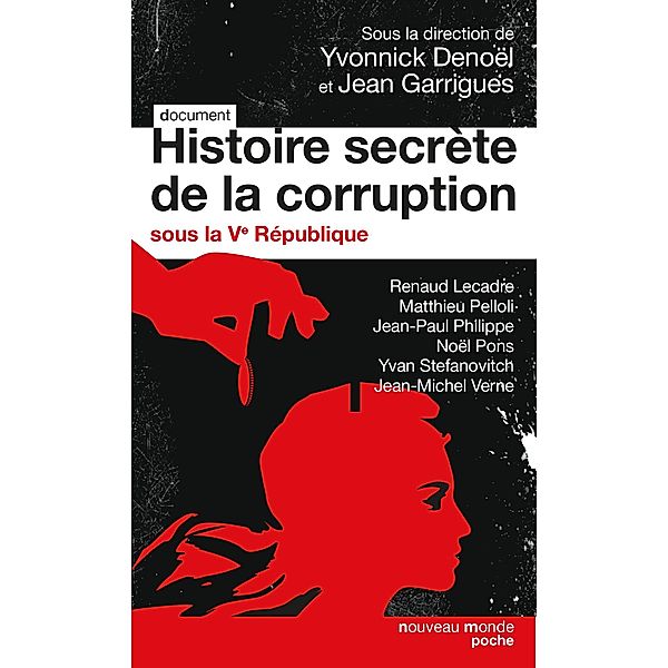 Histoire secrète de la corruption, Yvonnick Denoël, Jean Garrigues