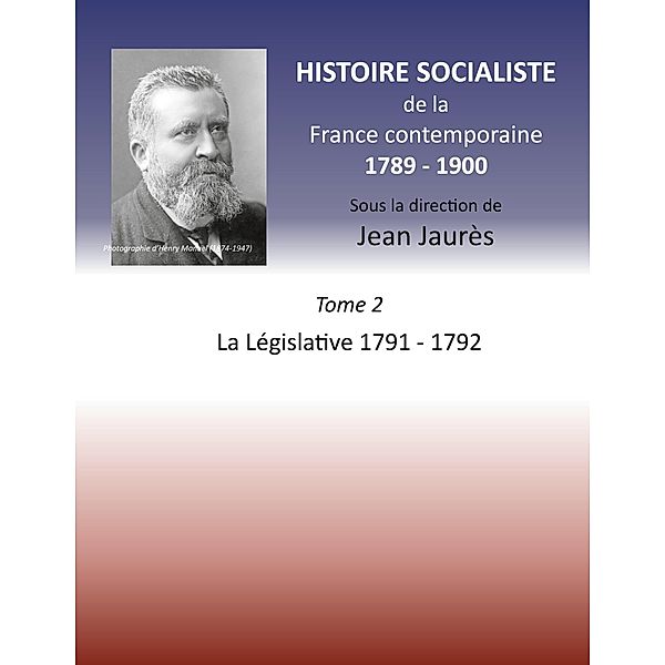 Histoire socialiste de la Franc contemporaine 1789-1900, Jean Jaurès