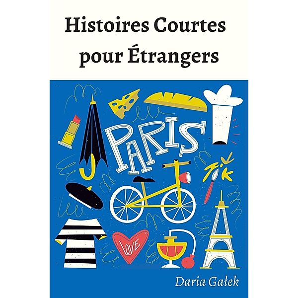 Histoires Courtes  pour Étrangers, Daria Galek