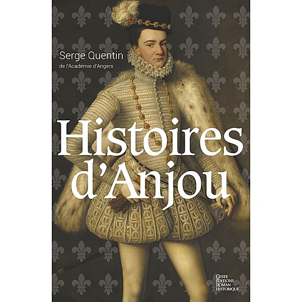 Histoires d'Anjou, Serge Quentin