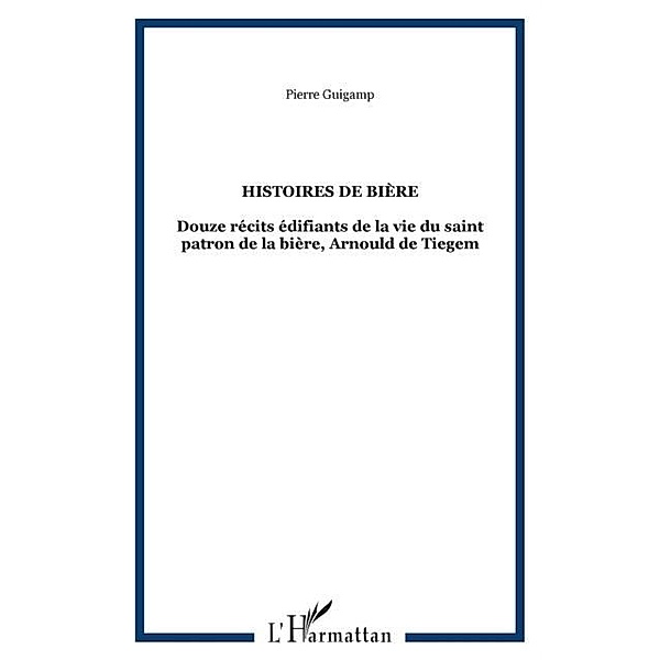 Histoires de bieres / Hors-collection, Pierre Guingamp