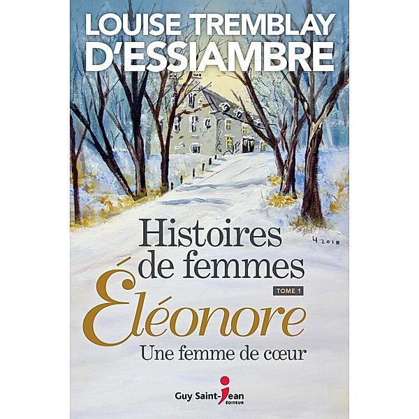 Histoires de femmes, tome 1 / Histoires de femmes, Tremblay d'Essiambre Louise Tremblay d'Essiambre