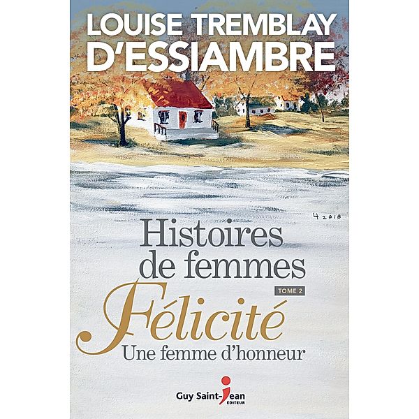Histoires de femmes, tome 2 / Histoires de femmes, Tremblay d'Essiambre Louise Tremblay d'Essiambre