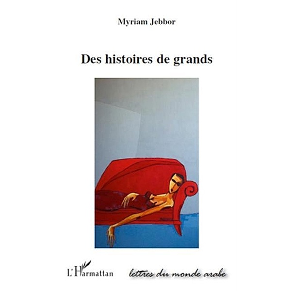 HISTOIRES DE GRANDS, Myriam Jebbor