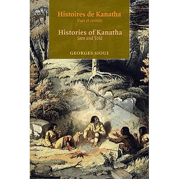 Histoires de Kanatha - Histories of Kanatha / Les Presses de l'Université d'Ottawa, Georges Sioui