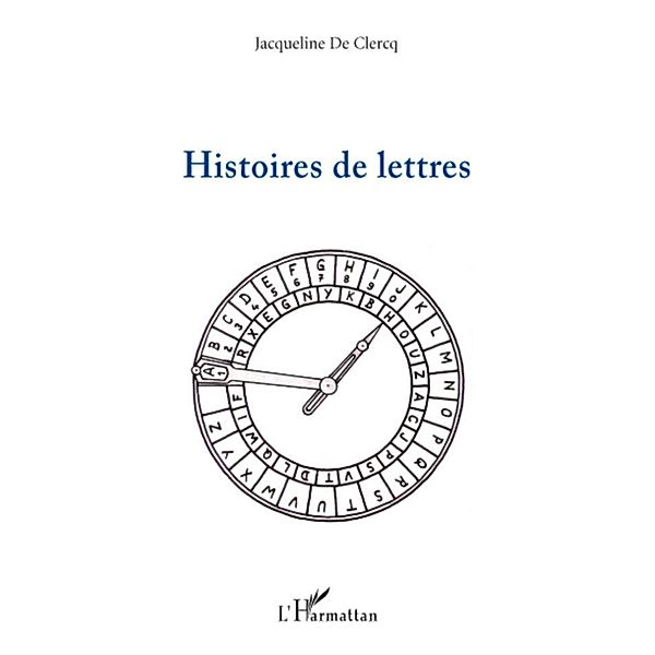 Histoires de lettres, Jacqueline de Clercq Jacqueline de Clercq