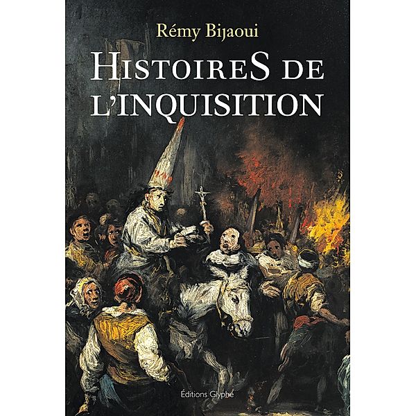 Histoires de l'Inquisition, Rémy Bijaoui