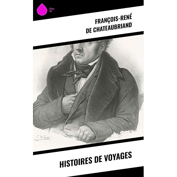 Histoires de voyages, François-René de Chateaubriand