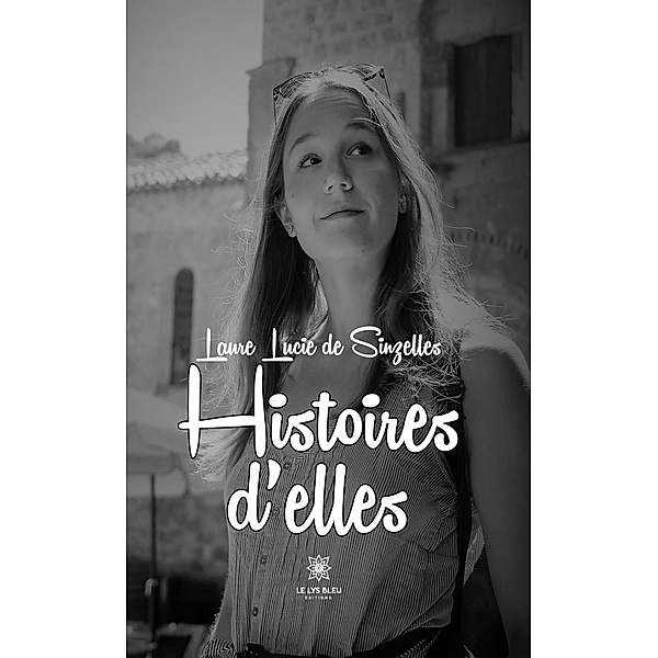 Histoires d'elles, Laure Lucie de Sinzelles