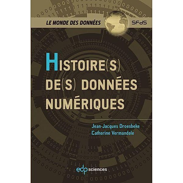 Histoire(s) de(s) données numériques, Jean-Jacques Droesbeke, Catherine Vermandele