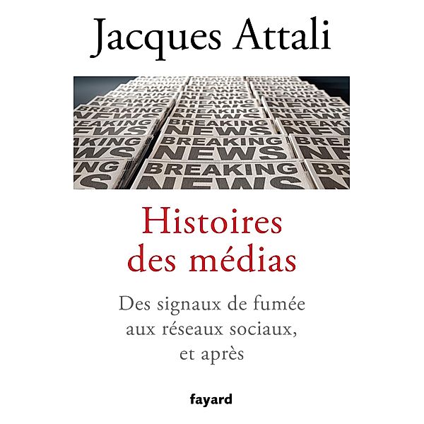 Histoires des médias / Documents, Jacques Attali