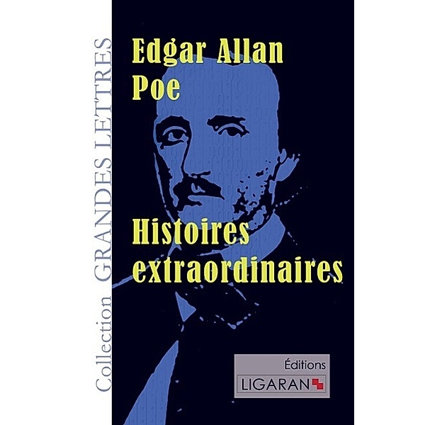 Histoires extraordinaires (grands caractères), Edgar Allan Poe