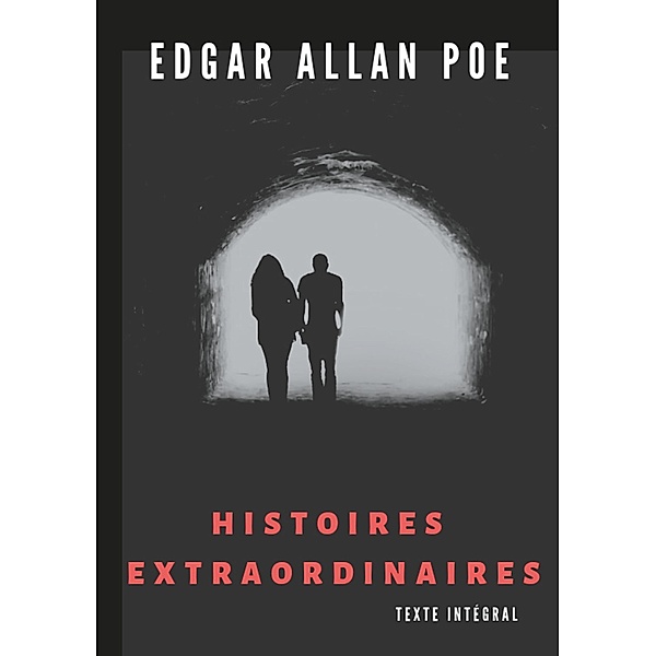 Histoires extraordinaires (texte intégral), Edgar Allan Poe, Charles Baudelaire