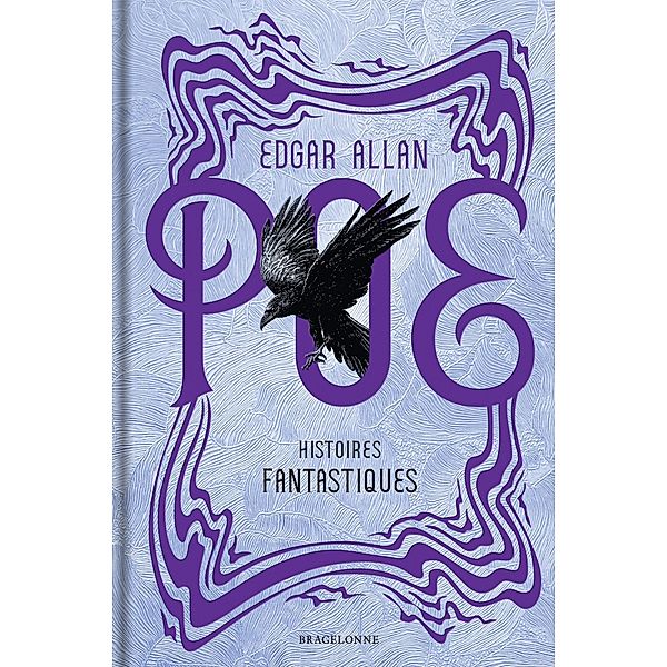 Histoires fantastiques / Bragelonne Classiques, Edgar Allan Poe