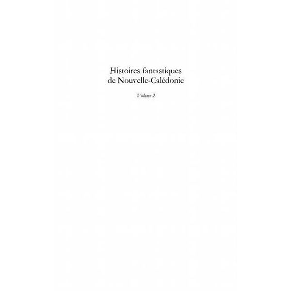 Histoires fantastiques de nouvelle-caledonie - volume 2. &quote; p / Hors-collection, Mathurin Samba Pahoui