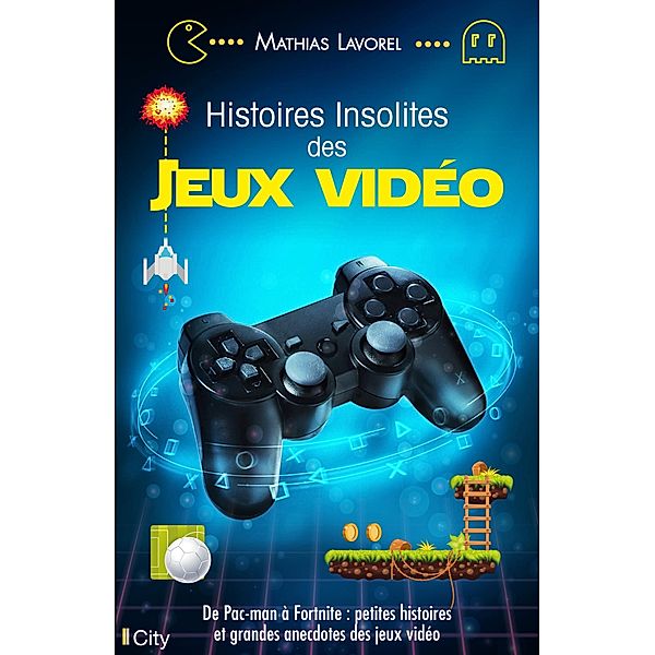 Histoires insolites des jeux vidéo, Mathias Lavorel