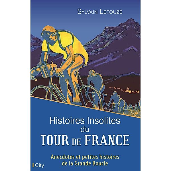 Histoires insolites du Tour de France, Sylvain Letouzé