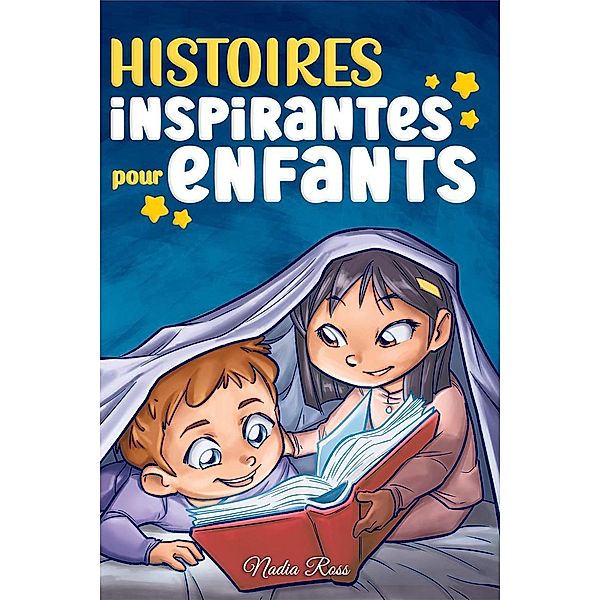 Histoires Inspirantes pour Enfants (Livres de Motivation pour Enfants, #6) / Livres de Motivation pour Enfants, Nadia Ross, Special Art Stories