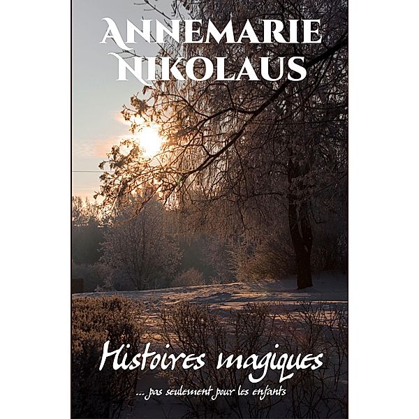 Histoires magiques, Annemarie Nikolaus