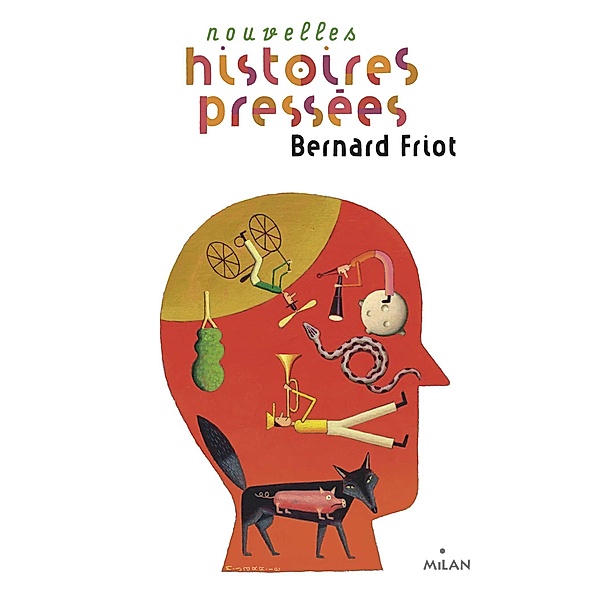 Histoires pressées, Tome 02 / Histoires pressées Bd.2, Bernard Friot