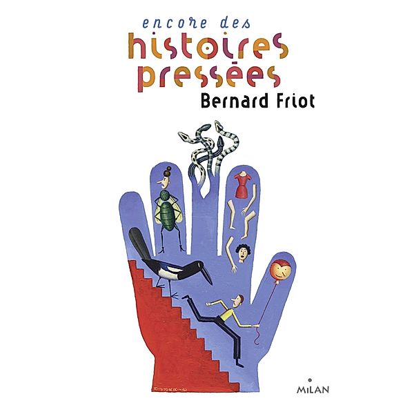 Histoires pressées, Tome 03 / Histoires pressées Bd.3, Bernard Friot