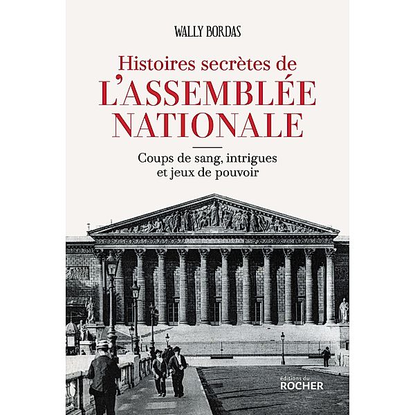 Histoires secrètes de l'Assemblée nationale, Wally Bordas