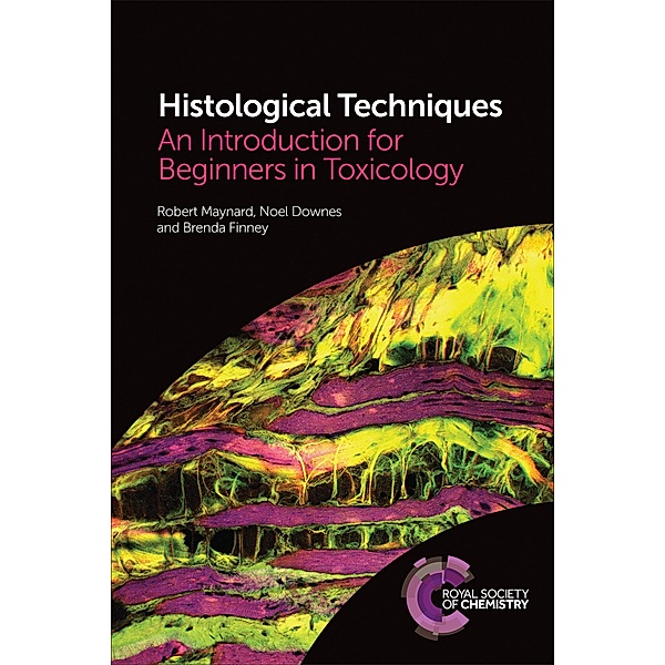 Histological Techniques, Robert Maynard, Noel Downes, Brenda Finney