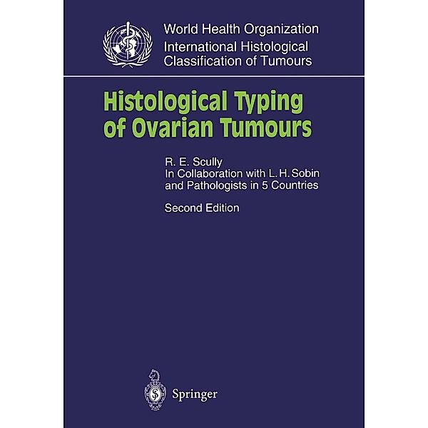 Histological Typing of Ovarian Tumours / WHO. World Health Organization. International Histological Classification of Tumours, Robert Scully
