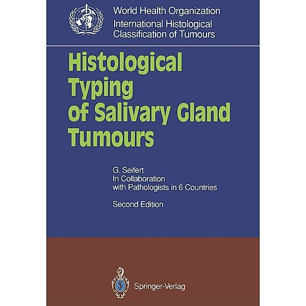 Histological Typing of Salivary Gland Tumours / WHO. World Health Organization. International Histological Classification of Tumours, Gerhard Seifert